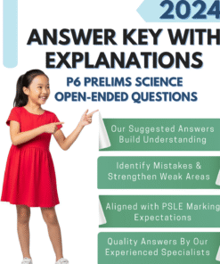 2025 P6 Science Topical Prelims MCQ 2024 p6 science prelim oeq answer key with explanations