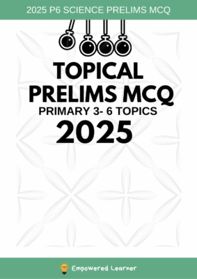 2025 P6 Science Topical Prelims MCQ 1