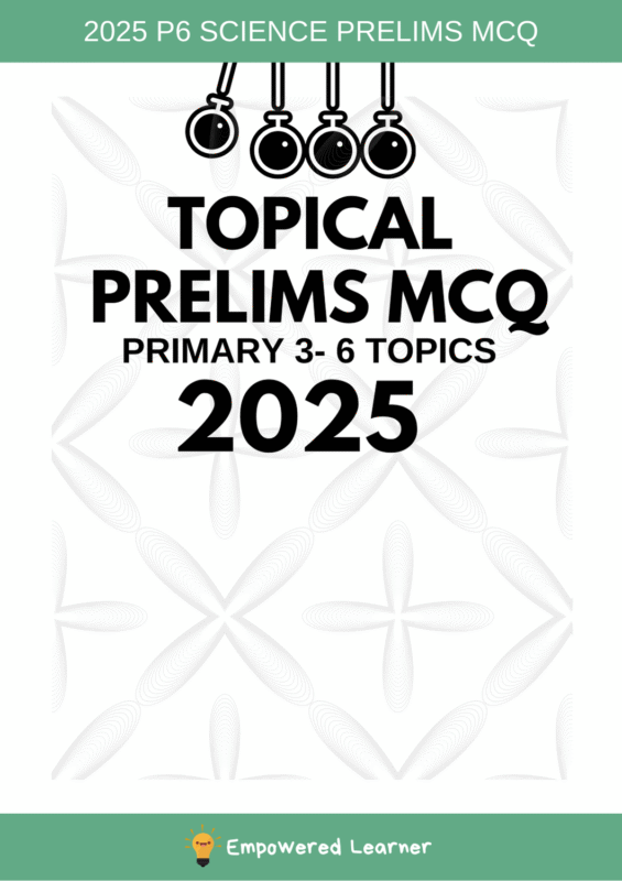 2025 P6 Science Topical Prelims MCQ 1