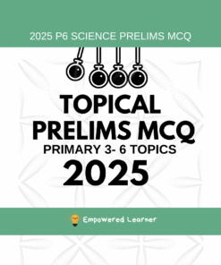 2025 P6 Science Topical Prelims MCQ topical prelims 2025 mcq